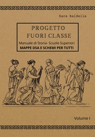 Progetto fuori classe. Manuale di storia. Scuole superiori. Mappe DSA e schemi per tutti - Vol. 1 - Librerie.coop Progetto fuori classe. Manuale di storia. Scuole superiori. Mappe DSA e schemi per tutti - Vol. 1 - Librerie.coop