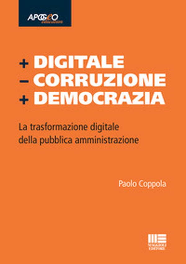+ Digitale - Corruzione + Democrazia. La trasformazione digitale della pubblica amministrazione - Librerie.coop + Digitale - Corruzione + Democrazia. La trasformazione digitale della pubblica amministrazione - Librerie.coop