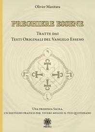 Preghiere essene. Tratte dai testi originali del Vangelo esseno - Librerie.coop