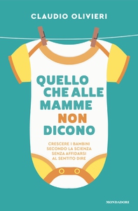 Quello che alle mamme non dicono - Librerie.coop Quello che alle mamme non dicono - Librerie.coop