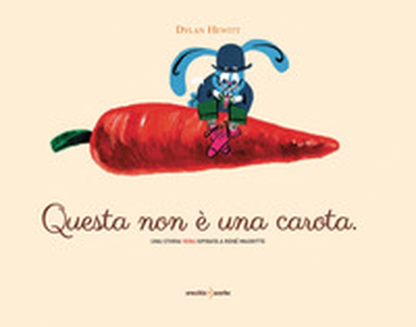 Questa non è una carota - Librerie.coop Questa non è una carota - Librerie.coop