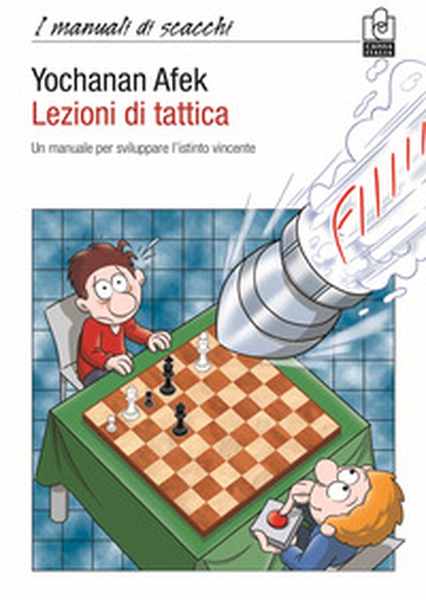Lezioni di tattica. Un manuale per sviluppare l'istinto vincente - Librerie.coop Lezioni di tattica. Un manuale per sviluppare l'istinto vincente - Librerie.coop