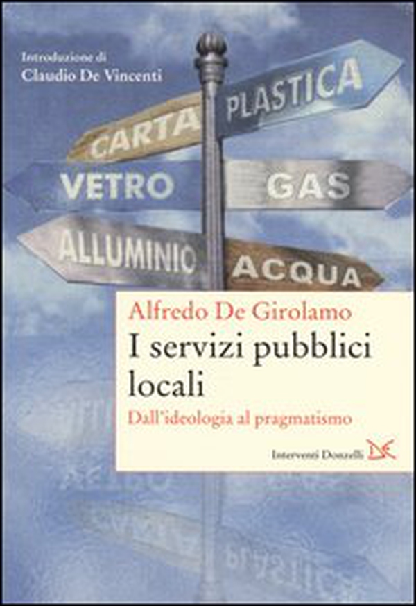 I servizi pubblici locali. Dall'ideologia al pragmatismo - Librerie.coop