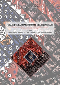 Forme dell'abitare. Forme del transitare. Adattamenti, traslazioni, contaminazioni linguistiche e letterarie in Europa centrale e orientale - Librerie.coop Forme dell'abitare. Forme del transitare. Adattamenti, traslazioni, contaminazioni linguistiche e letterarie in Europa centrale e orientale - Librerie.coop