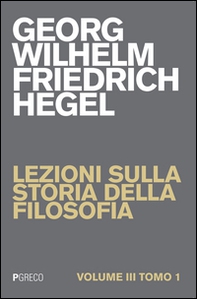 Lezioni sulla storia della filosofia - Vol. 3\1 - Librerie.coop