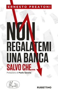 Non regalatemi una banca - Librerie.coop Non regalatemi una banca - Librerie.coop