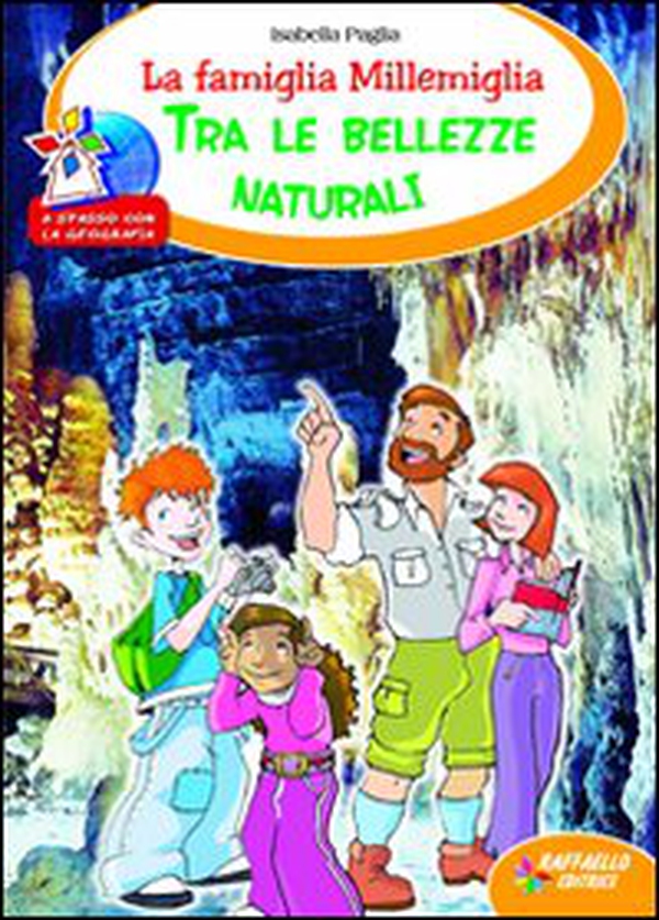 La famiglia Millemiglia tra le bellezze naturali - Librerie.coop La famiglia Millemiglia tra le bellezze naturali - Librerie.coop