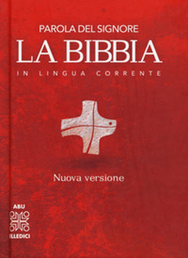 La Bibbia. Parola del Signore in lingua corrente - Librerie.coop La Bibbia. Parola del Signore in lingua corrente - Librerie.coop
