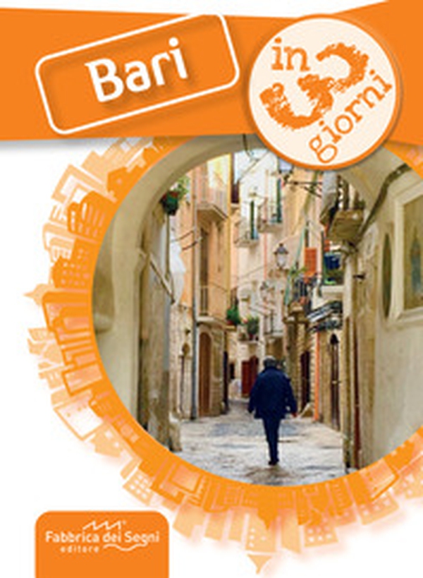 Bari in 3 giorni - Librerie.coop Bari in 3 giorni - Librerie.coop
