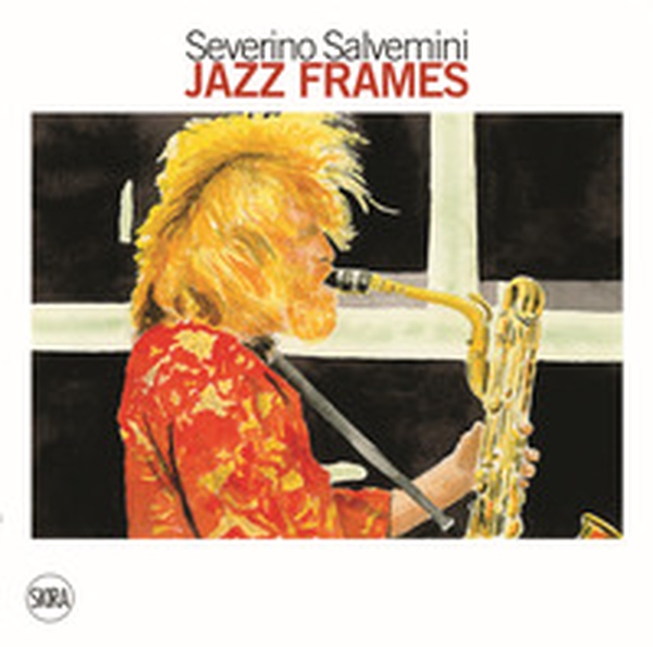 Jazz Frames. Ritratti ad acquerello - Librerie.coop Jazz Frames. Ritratti ad acquerello - Librerie.coop