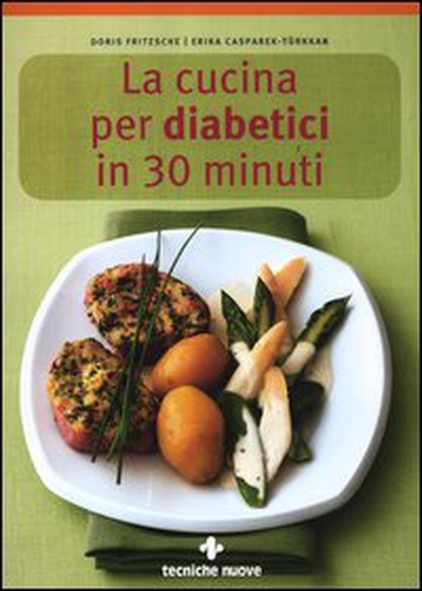 La cucina per diabetici in 30 minuti - Librerie.coop La cucina per diabetici in 30 minuti - Librerie.coop