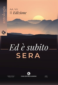 Ed è subito sera. Concorso letterario di poesie 2ª edizione - Librerie.coop