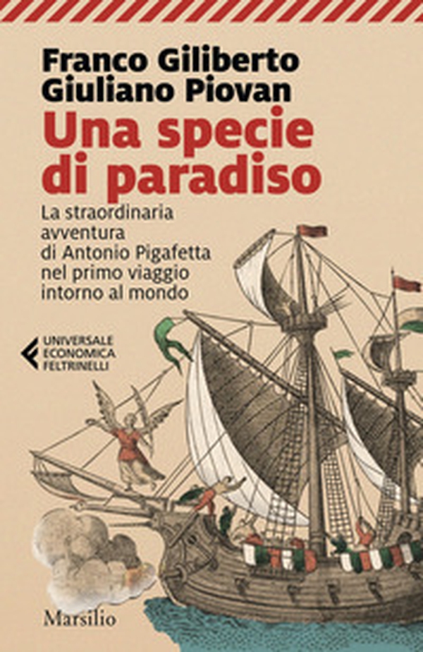 Una specie di paradiso. La straordinaria avventura di Antonio Pigafetta nel primo viaggio intorno al mondo - Librerie.coop Una specie di paradiso. La straordinaria avventura di Antonio Pigafetta nel primo viaggio intorno al mondo - Librerie.coop