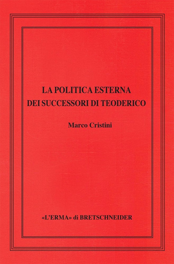 La politica esterna dei successori di Teoderico - Librerie.coop