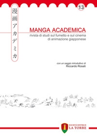 Manga Academica. Rivista di studi sul fumetto e sul cinema di animazione giapponese - Librerie.coop