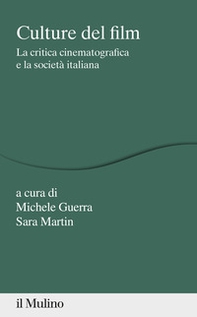 Culture del film. La critica cinematografica e la società italiana - Librerie.coop