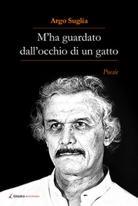 M'ha guardato dall'occhio d'un gatto - Librerie.coop