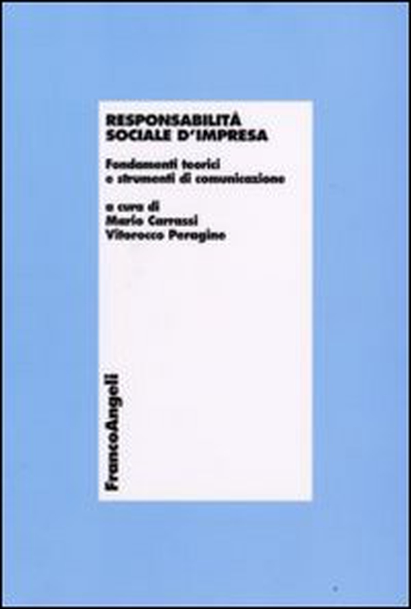 Responsabilità sociale d'impresa. Fondamenti teorici e strumenti di comunicazione - Librerie.coop Responsabilità sociale d'impresa. Fondamenti teorici e strumenti di comunicazione - Librerie.coop