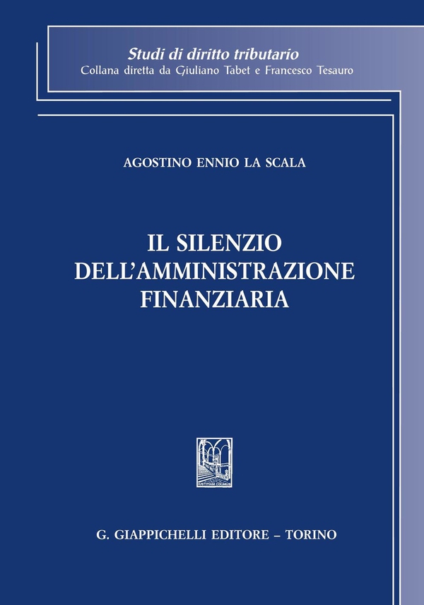 Il silenzio dell'Amministrazione finanziaria - Librerie.coop Il silenzio dell'Amministrazione finanziaria - Librerie.coop