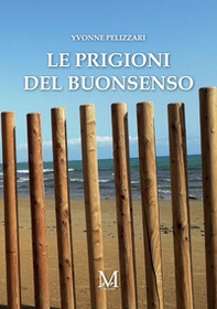 Le prigioni del buonsenso - Librerie.coop Le prigioni del buonsenso - Librerie.coop