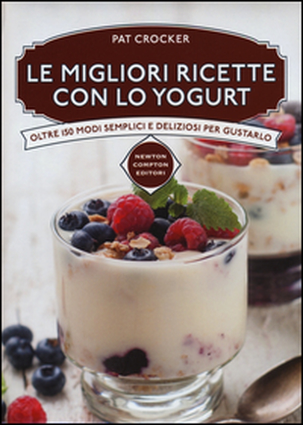 Le migliori ricette con lo yogurt - Librerie.coop Le migliori ricette con lo yogurt - Librerie.coop