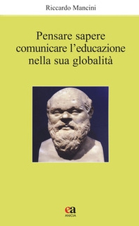 Pensare, sapere, comunicare l'educazione nella sua globalità - Librerie.coop