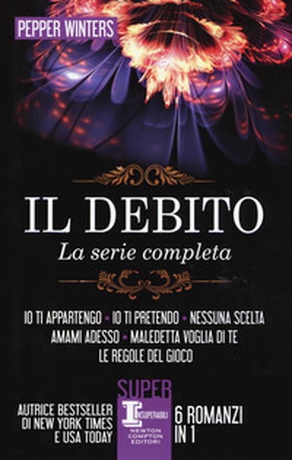 Il debito. La serie completa: Io ti appartengo-Io ti pretendo-Nessuna scelta-Amami adesso-Maledetta voglia di te-Le regole del gioco - Librerie.coop Il debito. La serie completa: Io ti appartengo-Io ti pretendo-Nessuna scelta-Amami adesso-Maledetta voglia di te-Le regole del gioco - Librerie.coop