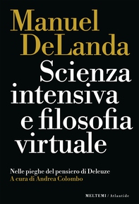 Scienza intensiva e filosofia virtuale - Librerie.coop Scienza intensiva e filosofia virtuale - Librerie.coop