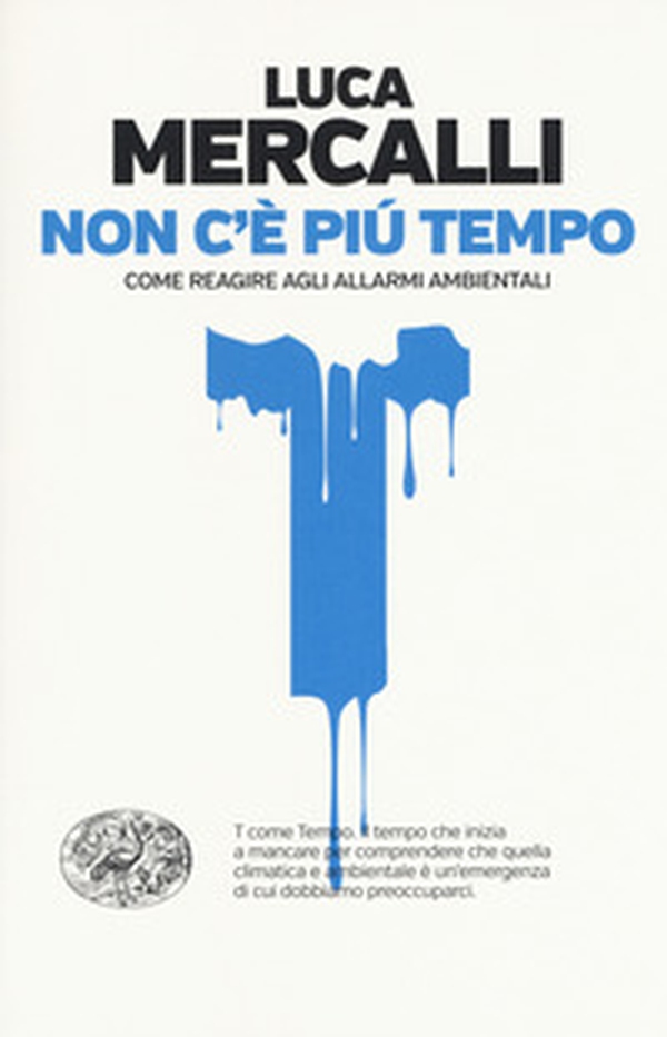 Non c'è più tempo. Come reagire agli allarmi ambientali - Librerie.coop Non c'è più tempo. Come reagire agli allarmi ambientali - Librerie.coop