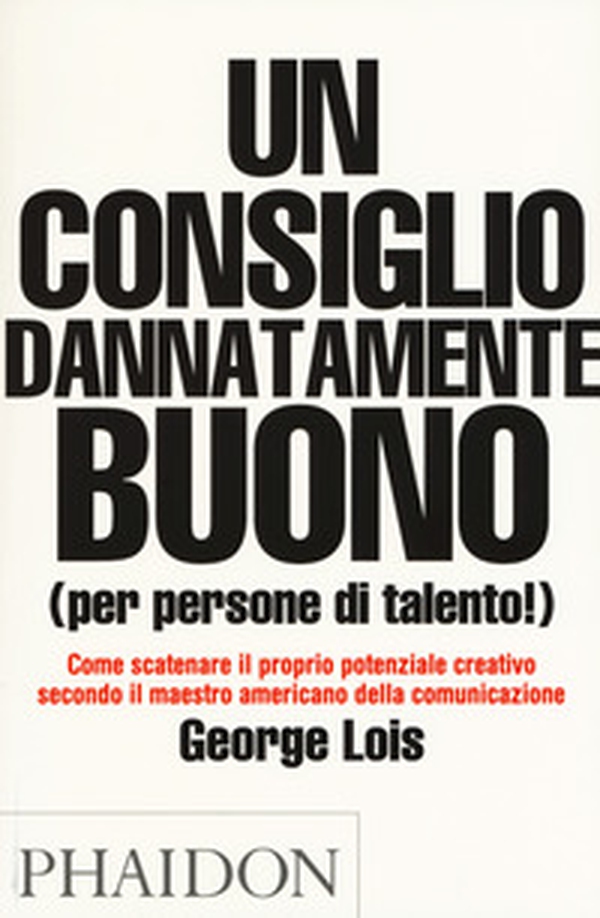 Un consiglio dannatamente buono (per persone di talento!) - Librerie.coop Un consiglio dannatamente buono (per persone di talento!) - Librerie.coop