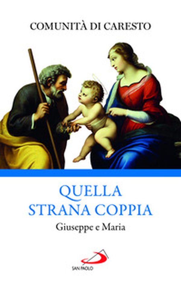 Quella strana coppia. Giuseppe e Maria - Librerie.coop Quella strana coppia. Giuseppe e Maria - Librerie.coop