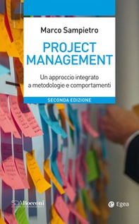 Project management. Un approccio integrato a metodologie e comportamenti - Librerie.coop