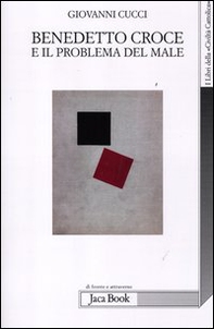 Benedetto Croce e il problema del male - Librerie.coop