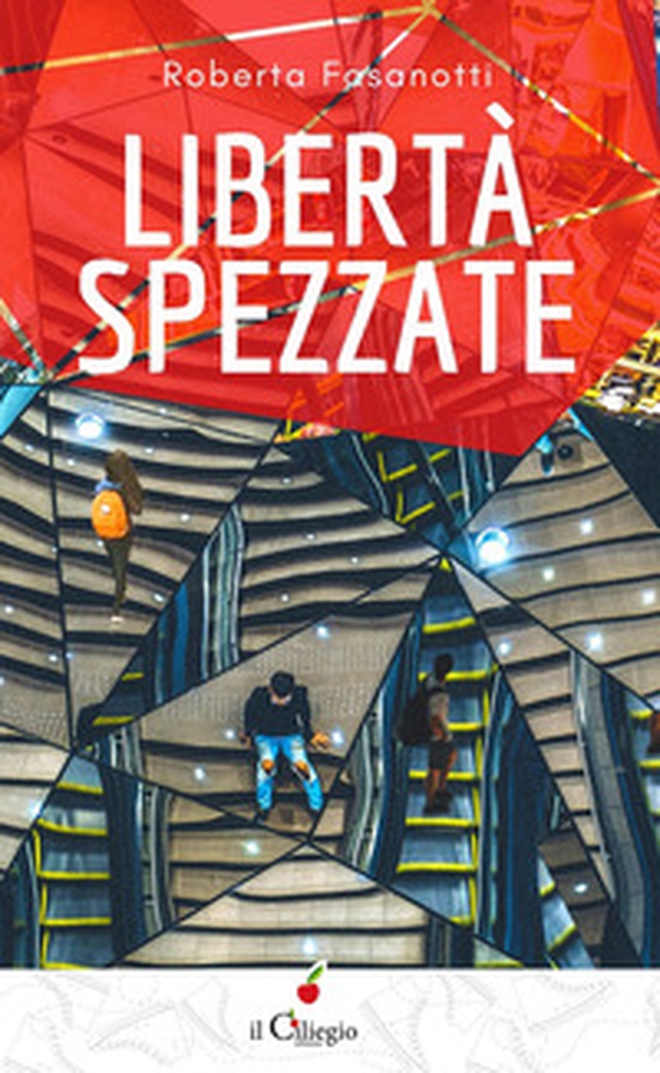 Libertà spezzate - Librerie.coop Libertà spezzate - Librerie.coop