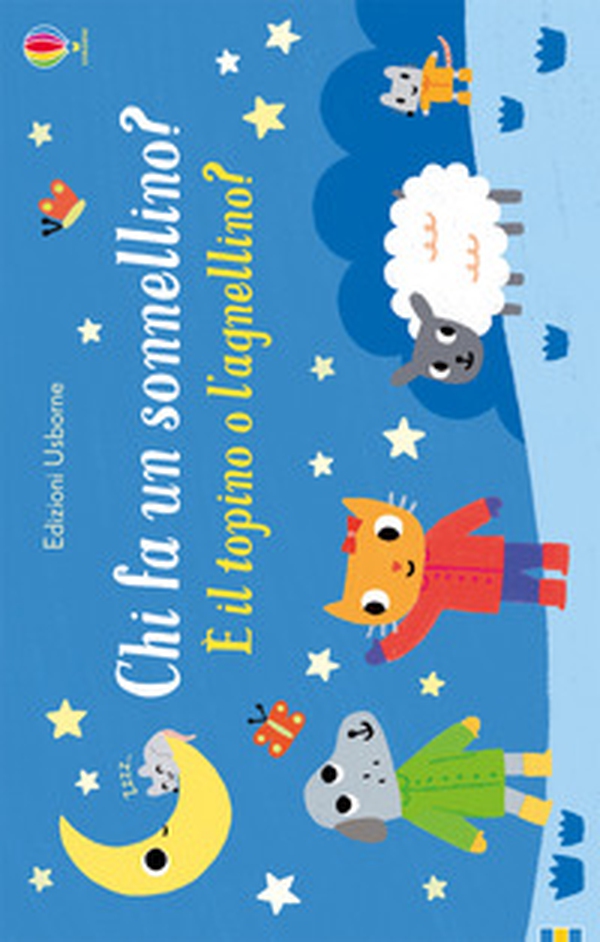 Chi fa un pisolino? È il topino o l'agnellino? - Librerie.coop Chi fa un pisolino? È il topino o l'agnellino? - Librerie.coop