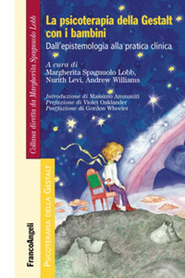 La psicoterapia della Gestalt con i bambini. Dall'epistemologia alla pratica clinica - Librerie.coop La psicoterapia della Gestalt con i bambini. Dall'epistemologia alla pratica clinica - Librerie.coop