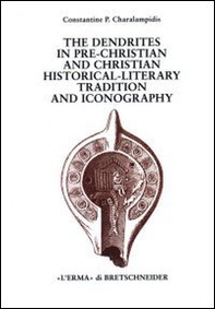 The dendrites in pre-Christian and Christian historical-literary tradition and iconography - Librerie.coop