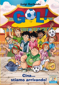 Gol! - 14. Cina... stiamo arrivando! - Librerie.coop Gol! - 14. Cina... stiamo arrivando! - Librerie.coop