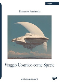 Viaggio cosmico come specie - Librerie.coop