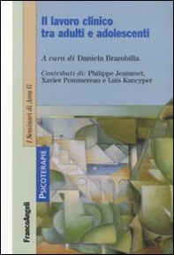 Il lavoro clinico tra adulti e adolescenti - Librerie.coop