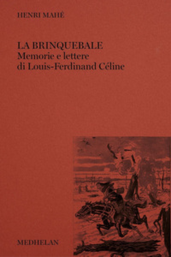 La brinquebale. Memorie e lettere di Louis-Ferdinand Céline - Librerie.coop La brinquebale. Memorie e lettere di Louis-Ferdinand Céline - Librerie.coop