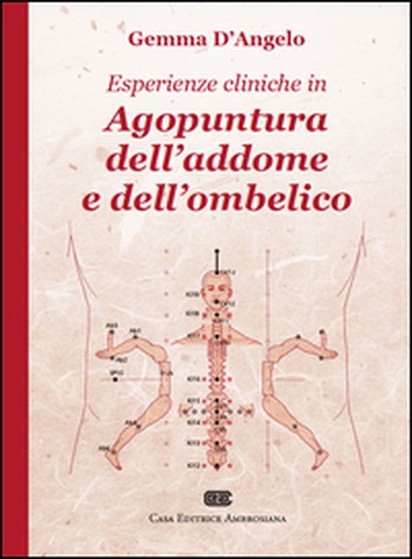 Esperienze cliniche in agopuntura dell'addome e dell'ombelico - Librerie.coop Esperienze cliniche in agopuntura dell'addome e dell'ombelico - Librerie.coop