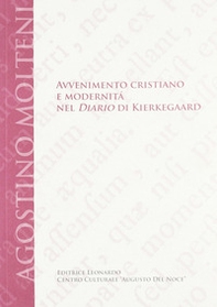 Avvenimento cristiano e modernità nel diario di Kierkegaard - Librerie.coop Avvenimento cristiano e modernità nel diario di Kierkegaard - Librerie.coop