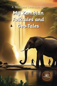 My Zambian folktales and geo-tales - Librerie.coop