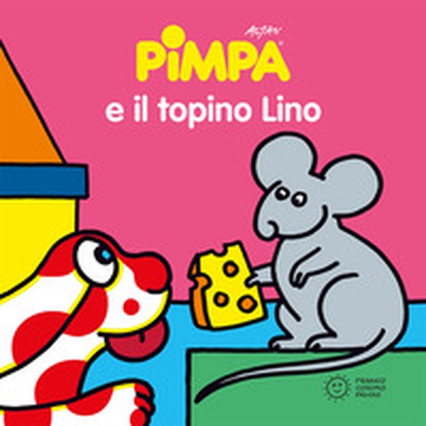Pimpa e il topino Lino - Librerie.coop Pimpa e il topino Lino - Librerie.coop