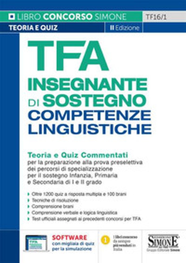 TFA insegnante di Sostegno. Competenze linguistiche. Teoria e quiz commentati per la preparazione alla prova preselettiva dei percorsi di specializzazione per il sostegno Infanzia, Primaria e Secondaria di I e II grado - Librerie.coop TFA insegnante di Sostegno. Competenze linguistiche. Teoria e quiz commentati per la preparazione alla prova preselettiva dei percorsi di specializzazione per il sostegno Infanzia, Primaria e Secondaria di I e II grado - Librerie.coop
