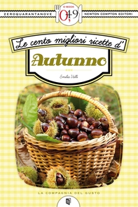 Le cento migliori ricette d'autunno - Librerie.coop