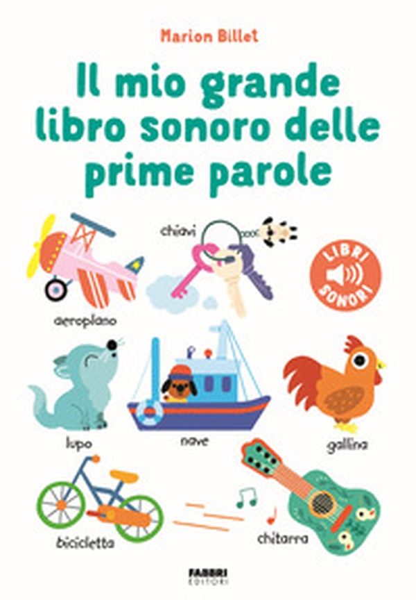 Il mio grande libro sonoro delle prime parole - Librerie.coop Il mio grande libro sonoro delle prime parole - Librerie.coop