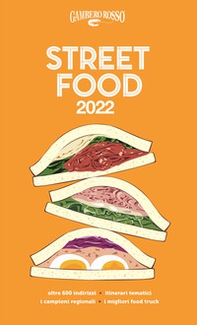 Street food 2022. Il cibo di strada mangiato e narrato - Librerie.coop