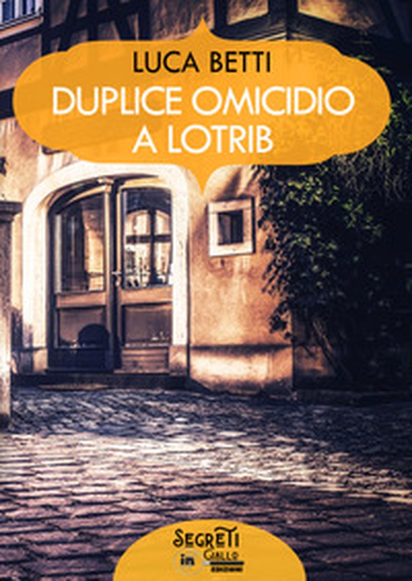 Duplice omicidio a Lotrib - Librerie.coop Duplice omicidio a Lotrib - Librerie.coop